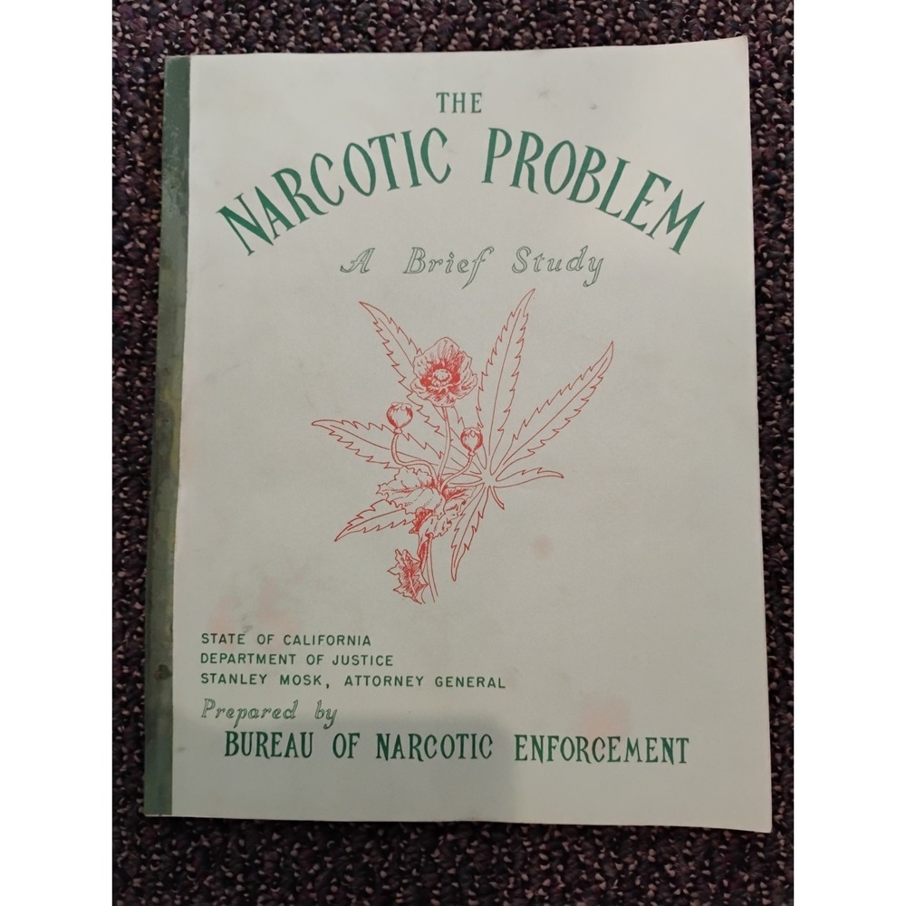 Early 60's The Narcotic Problem A Brief Study California DOJ Soft Cover